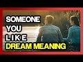 What does it mean when you dream about someone you like?