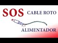 Cable de alimentador roto. Arreglo sin recursos.