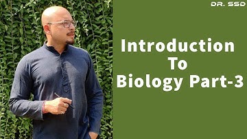 Introduction To Biology Part- 3 | Dr. Sourav Singh Deo | Class 11th,12th & NEET | Hindi & English