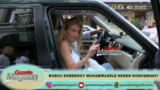 Burcu Esmersoy Muhabi̇rlerle Neden Konuşmadi?