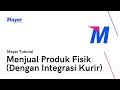 Menjual Produk Fisik (Dengan Integrasi Kurir dan Penjemputan) - Mayar.ID