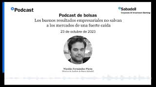 Los Buenos Resultados Empresariales No Salvan A Los Mercados De Una Fuerte Caída