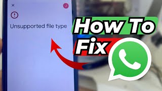 Fix Whatsapp PDF Unsupported File Type Problem 2025