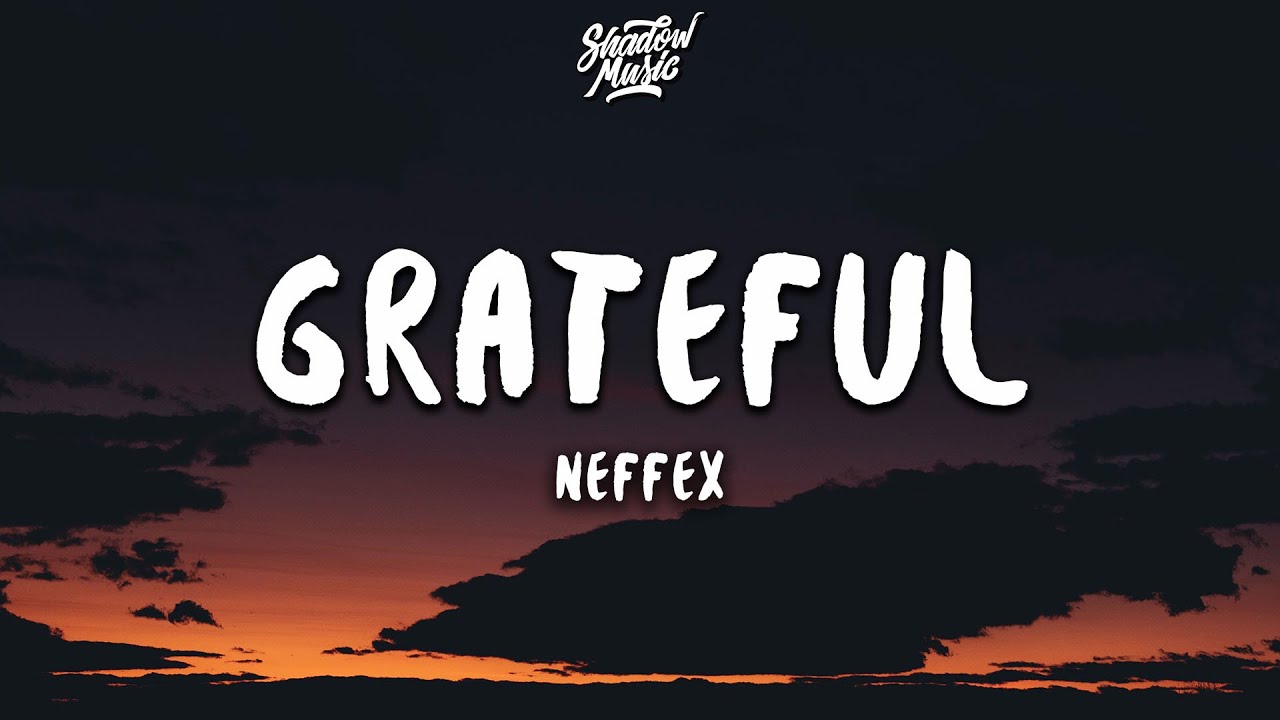 NEFFEX   Grateful Lyrics