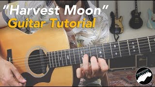 Video thumbnail of "How to Play "Harvest Moon" By Neil Young | Complete Guitar Lesson Video"