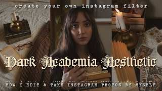 How to Get the Dark Academia Aesthetic ✥ an instagram tutorial (editing, filters, solo photo shoots)