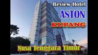 Review Hotel Aston Kupang