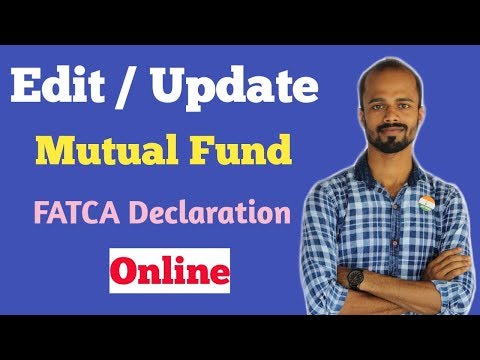 How to Edit, Update and Submit FATCA in Mutual Fund Online