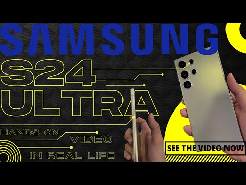 Samsung Galaxy S24 Ultra 1st Hands On Video In Real Life Case Screen Protector Maker Leaks Pic News