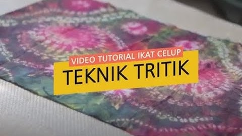 Video Pembelajaran Ikat Celup Teknik Tritik | Tugas Akhir Skripsi | Menoer Nilam Sari | UNS