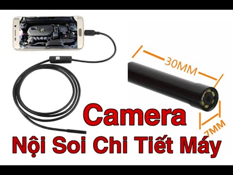 CAMERA NỘI SOI CHI TIẾT MÁY | CAMERA NỘI SOI TAI | CAMERA GẮN NGOÀI ĐIỆN THOẠI ANDROID
