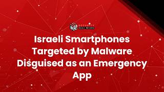 Israeli Smartphones Targeted by Malware Disguised as an Emergency App screenshot 4