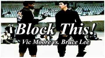 Block This! Karate Grandmaster Vic Moore vs. Bruce Lee Revisited