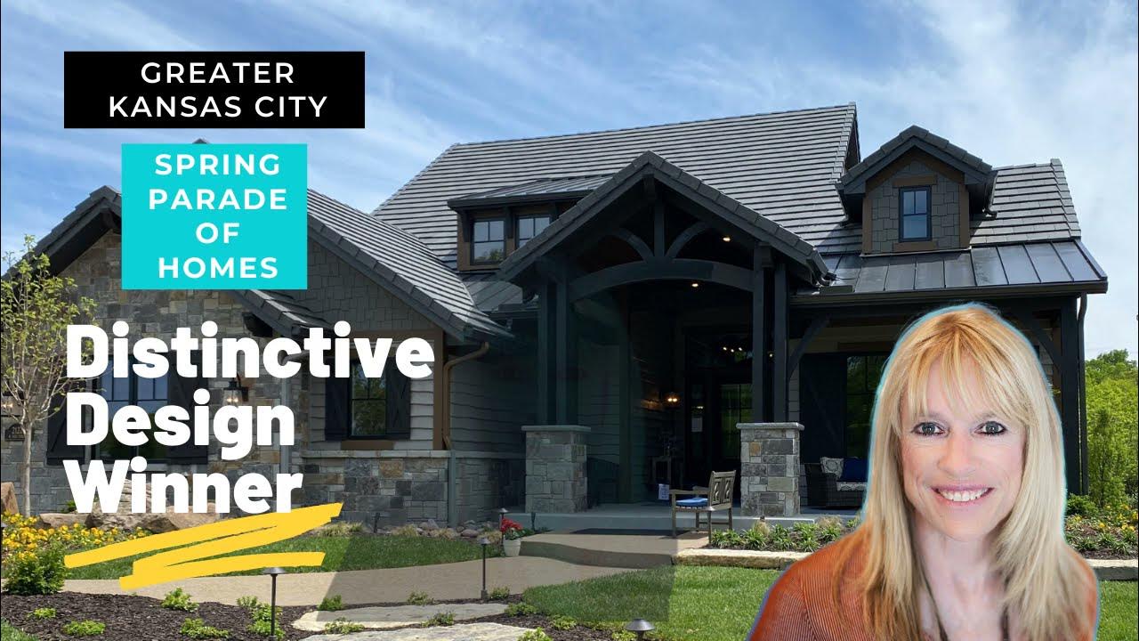 KANSAS CITY SPRING PARADE OF HOMES Distinctive Design Winner Take a