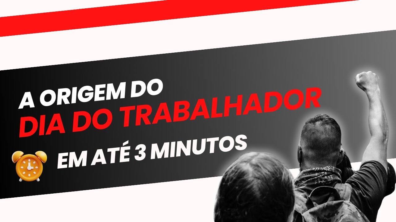 A origem do DIA DO TRABALHADOR - De onde surgiu o DIA DO TRABALHADOR? A ...