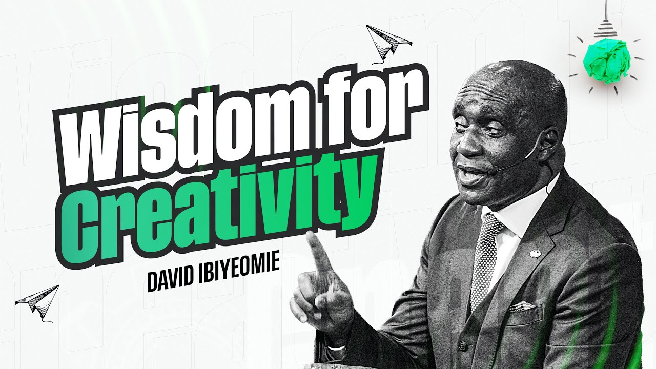 Wisdom for Creativity | David ibiyeomie