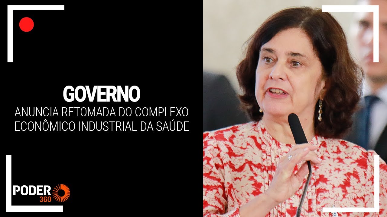 Ao vivo: Governo anuncia retomada do Complexo Econômico Industrial da Saúde