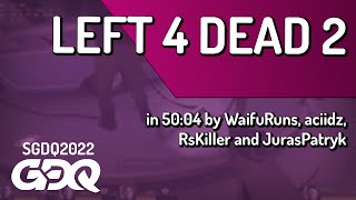 Left 4 Dead 2 by WaifuRuns, aciidz, RsKiller and JurasPatryk in 50:04  Summer Games Done Quick 2022