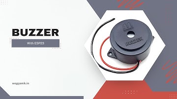 BUZZER with ESP32 || Wegyanik || Basic to Advanced IOT KIT || Tutorial 16