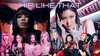 MAMAMOO & BLACKPINK - Hip like That - Mashup by Corrakxx