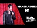 Mansplaining 101: Crowd work | Sugar Sammy