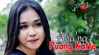 🔰Lagu Bugis Viral🔴ANA'NA PUANG KATTE'||Cipt. Ifin Mustafa Bande||Cov/Artis. Eva Aprilia Putri...