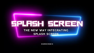 The new way of integrating Splash Screen in Android. Kotlin | Android