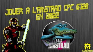 Jouer à L'Amstrad CPC 6128 en 2022