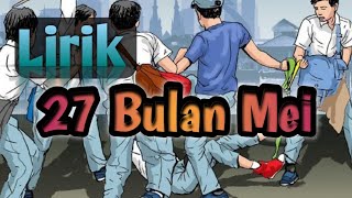 lirik lagu 27 bulan mei ayo dong bantai kami