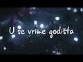 Dražen Zečić i Anđela Kolar - U se vrime godišta (Official lyric video)