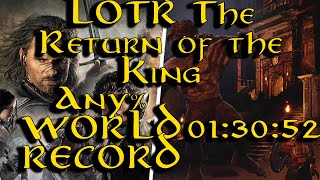 The Lord of the Rings: The Return of the King Any% (Console) Speedrun in 1:30:52