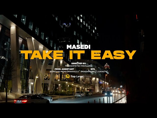 Masedi - Take It Easy (Official Music Video) class=
