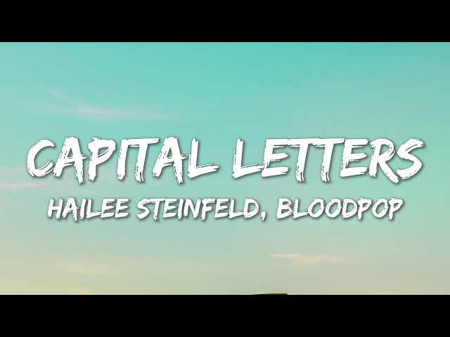 Capital Letters - Hailee Steinfeld, BloodPop (Lyrics) class=