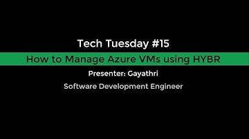 Tech Tuesday #15: How to Manage Azure VMs using HYBR | Cloud Assert