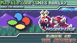 Sonic The Hedgehog - Dance Of The Ancients ~ Marble Zone (SNES Remix)