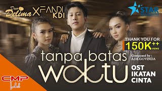 Duo Delima X Fandi KDI - Tanpa Batas Waktu | OST Ikatan Cinta Koplo Dangdut