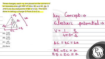 Three charges, each +q, are placed at the corners of an isosceles triangle ABC of sides BC and A....