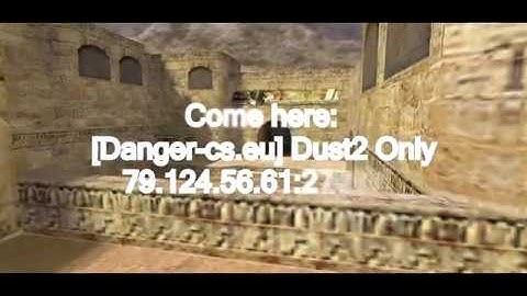 [Danger - cs.eu] Dust2 Only !