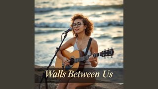 Walls Between Us