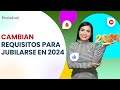 Cambian requisitos para jubilarse en 2024 pensiones issste