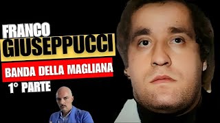 Franco Giuseppucci e la banda della Magliana (1°parte - la fine e l'inizio)