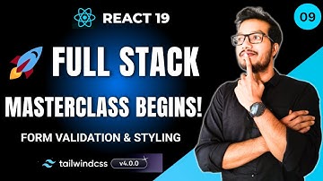 React 19 Full Stack Masterclass Ep 9 – Form Validation, Errors & Tailwind Styling in React