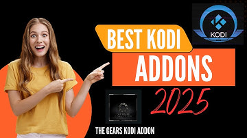 Kodi Addons 2025 - Best Kodi Builds 2025 - [TESTED] - How to Install The Gears Kodi Addon