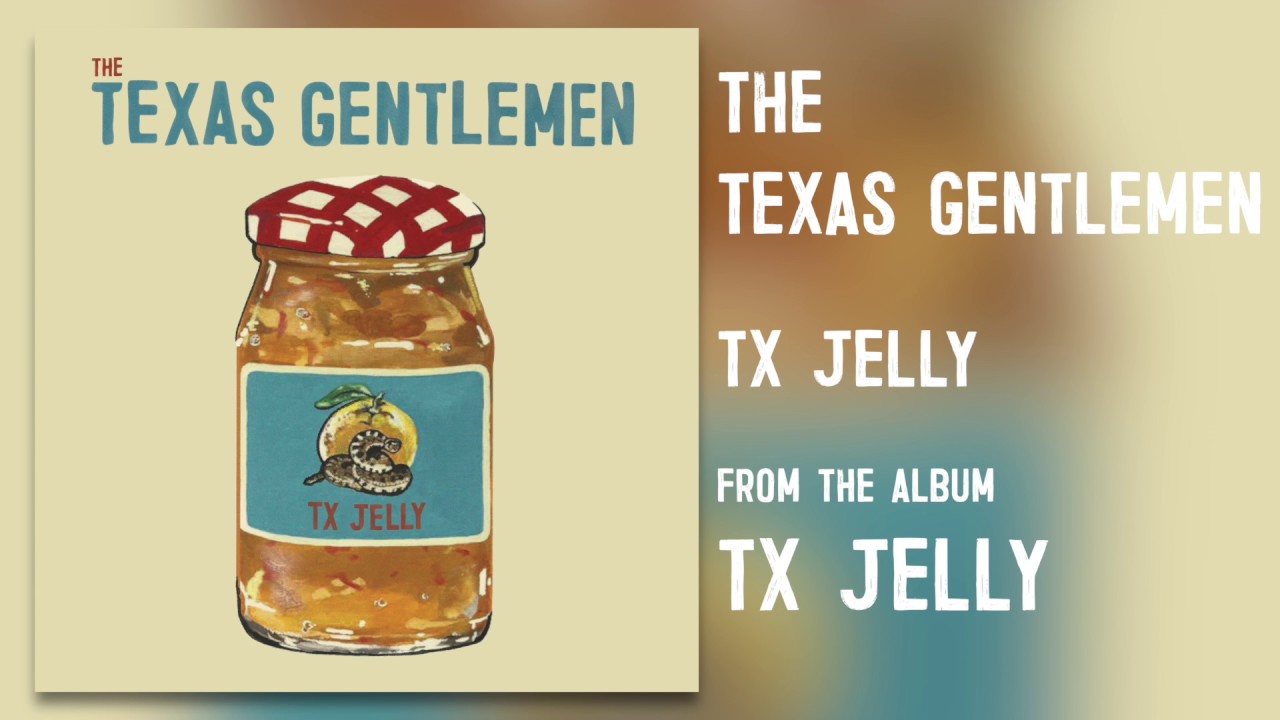 The Texas Gentlemen - "TX Jelly" [Audio Only]