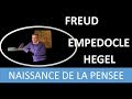 Freud, Empédocle et Hegel : Naissance de la Pensée - Psychanalyse et philosophie #28