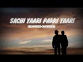 SACHI YAARI PAKKI YAARI Lofi Song Slowed Reverb Haryani Song рџЋµрџ ќрџ ‍🠝‍рџ SACHI YAARI PAKKI YAARI Lofi Song Slowed Reverb Haryani Song рџЋµрџ ќрџ ‍🠝‍рџ