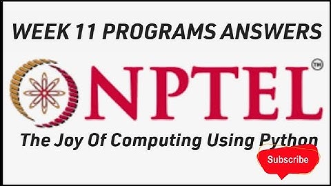 NPTEL WEEK 11 PROGRAMS ANSWERS! The Joy Of Computing Using Python