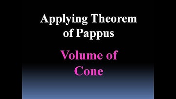 Applying the Theorem of Pappus (Cone)