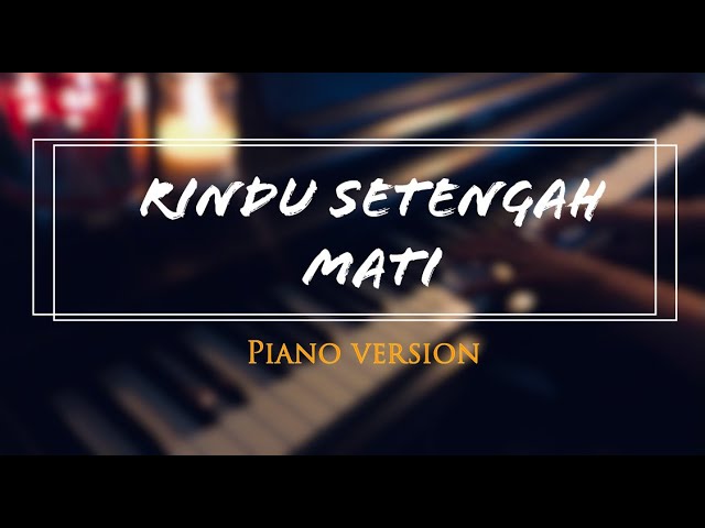 D'MASIV - Rindu Setengah Mati (Piano Cover) class=