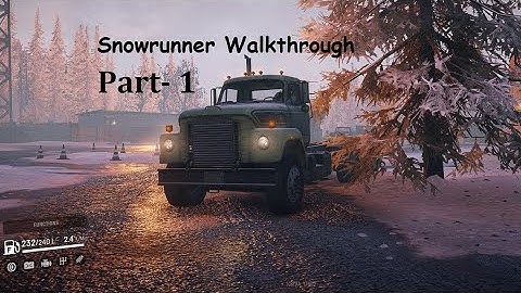 SnowRunner walkthrough Part 1 - Old Bridge Reconstruction and finding garage [Nvidia RTX 2060 Super]